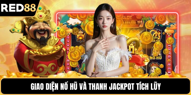 Giao diện nổ hũ và thanh Jackpot tích lũy