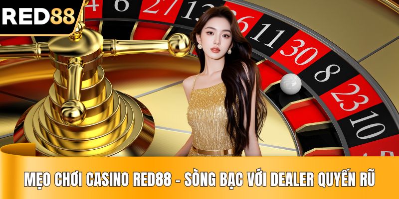 Mẹo Chơi Casino RED88